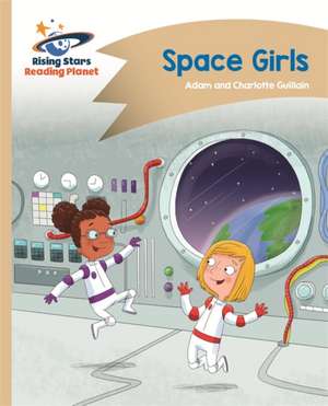 Reading Planet - Space Girls - Gold: Comet Street Kids de Adam Guillain