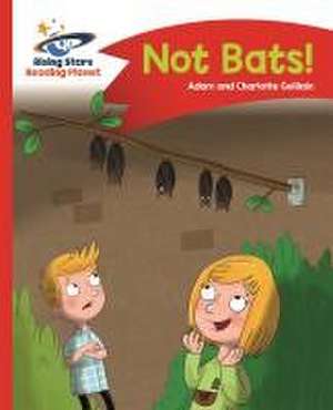 Reading Planet - Not Bats! - Red A: Comet Street Kids de Adam Guillain