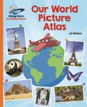 Reading Planet - Our World Picture Atlas - Orange: Galaxy de Katie Daynes