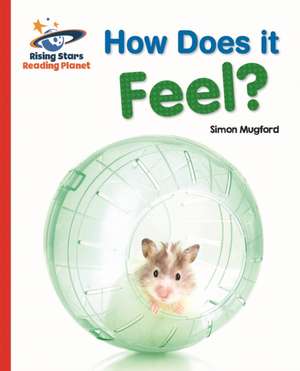 Mugford, S: Reading Planet - How Does it Feel? - Red A: Gala de Simon Mugford