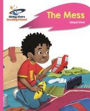 Reading Planet - The Mess - Pink B: Rocket Phonics de Abigail Steel