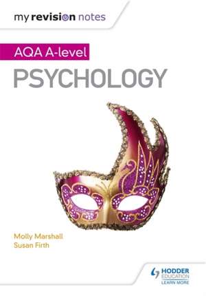 My Revision Notes: AQA A Level Psychology de Molly Marshall