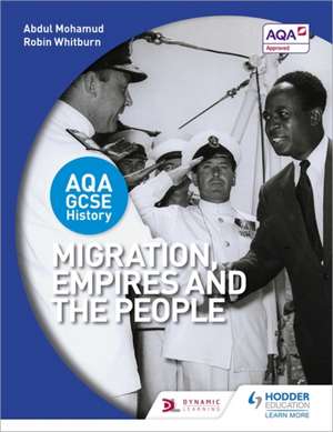 AQA GCSE History: Migration, Empires and the People de Abdul Mohamud