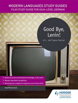 Modern Languages Study Guides: Good Bye, Lenin! de Geoff Brammall