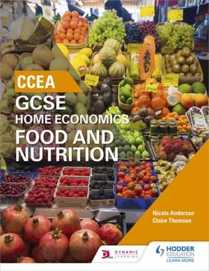 CCEA GCSE Home Economics: Food and Nutrition de Nicola Anderson