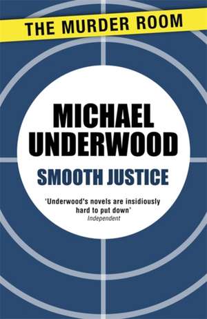 Smooth Justice de Michael Underwood