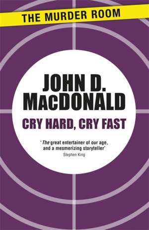 Cry Hard, Cry Fast de John D. MacDonald