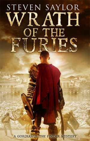 Wrath of the Furies de Steven Saylor