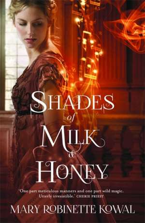 Shades of Milk and Honey de Mary Robinette Kowal