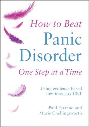 How to Beat Panic Disorder One Step at a Time de Paul Farrand