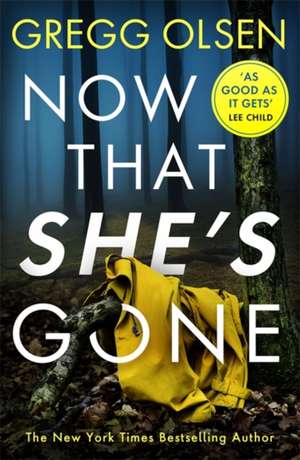 Now That She's Gone de Gregg Olsen