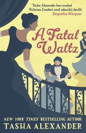 Alexander, T: A Fatal Waltz de Tasha Alexander