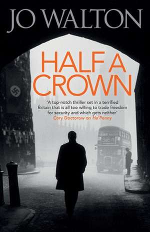 Half A Crown de Jo Walton