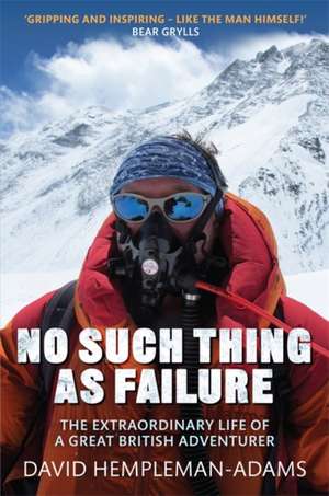 No Such Thing As Failure de David Hempleman-Adams