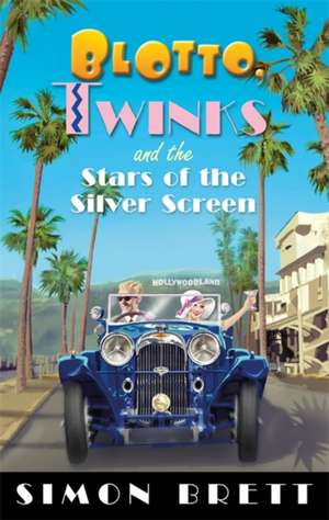 Blotto, Twinks and the Stars of the Silver Screen de Simon Brett