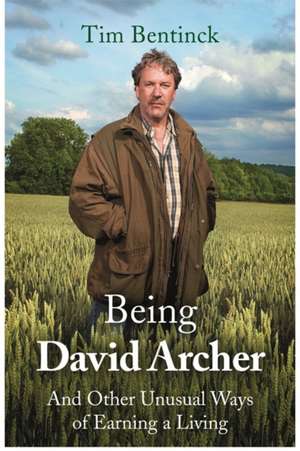 Being David Archer de Timothy Bentinck