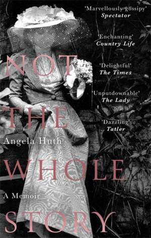 Not The Whole Story de Angela Huth