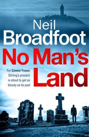 Broadfoot, N: No Man's Land de Neil Broadfoot