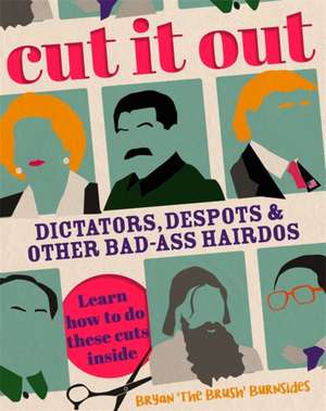 Cut It Out de Bryan 'The Brush' Burnsides