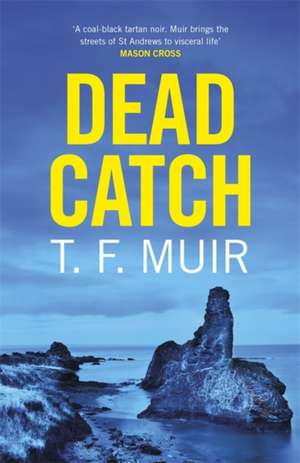 Dead Catch de T.F. Muir