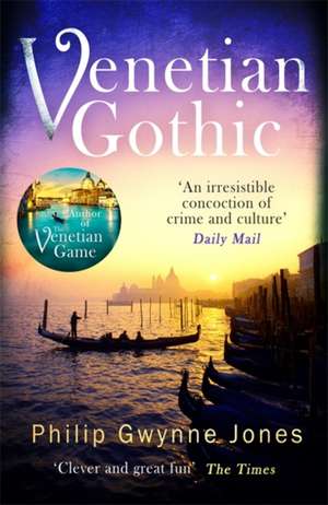 Venetian Gothic de Philip Gwynne Jones