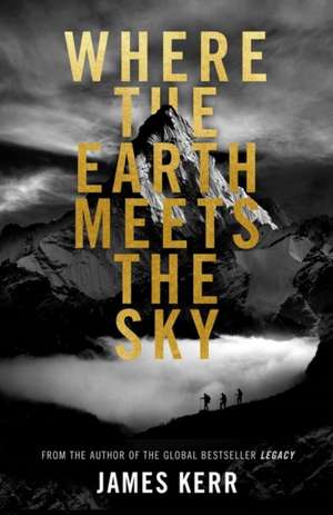 Kerr, J: Where the Earth Meets the Sky de James Kerr