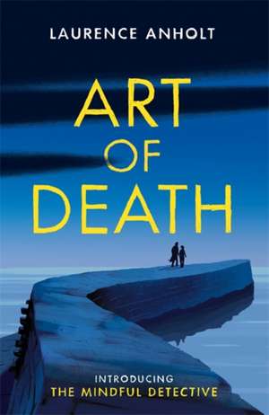 Art of Death de Laurence Anholt