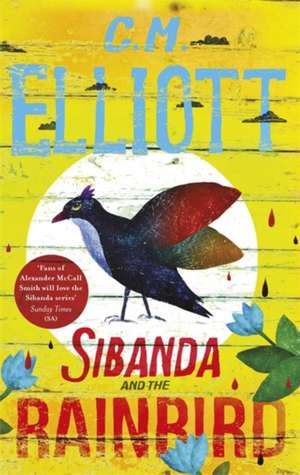 Sibanda and the Rainbird de C M Elliott