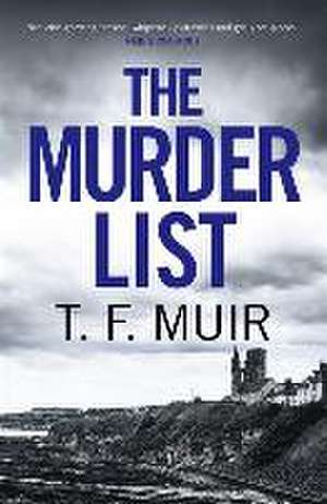 The Murder List de T. F. Muir