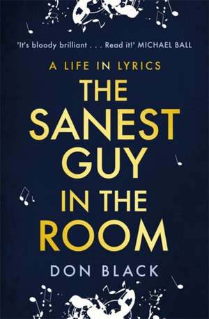 The Sanest Guy in the Room de Don Black