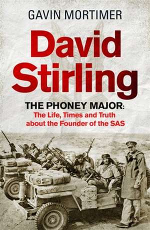 David Stirling de Gavin Mortimer