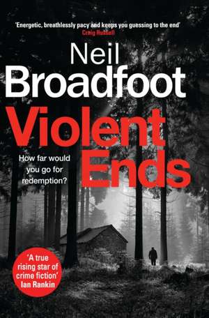 Violent Ends de Neil Broadfoot