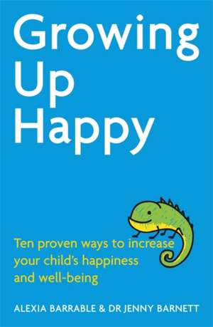 Growing Up Happy de Alexia Barrable