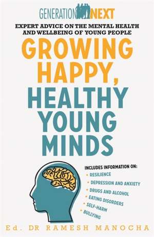 Growing Happy, Healthy Young Minds de Ramesh Manocha