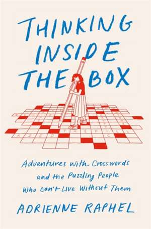 Thinking Inside the Box de Adrienne Raphel