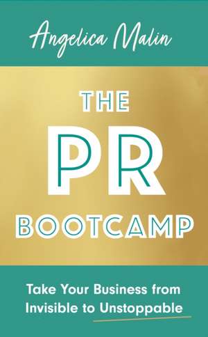 The PR Bootcamp de Angelica Malin