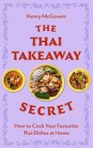 The Thai Takeaway Secret de Kenny McGovern