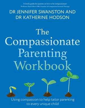 The Compassionate Parenting Workbook de Jennifer Swanston