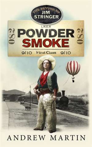 Powder Smoke de Andrew Martin