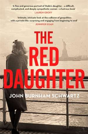 Schwartz, J: The Red Daughter de John Burnham Schwartz