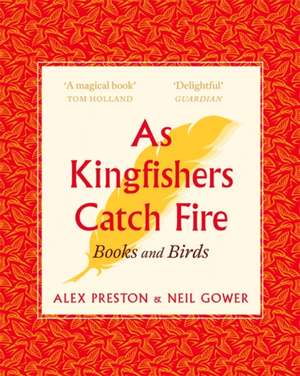 Preston, A: As Kingfishers Catch Fire