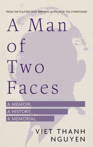 A Man of Two Faces de Viet Thanh Nguyen