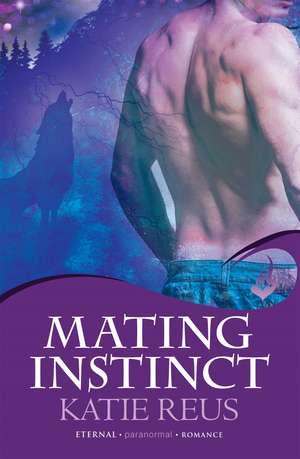 Mating Instinct: Moon Shifter Book 3 de Katie Reus