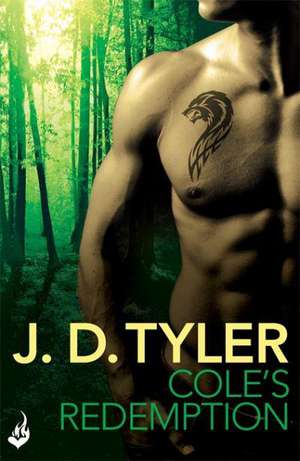 Tyler, J: Cole's Redemption: Alpha Pack Book 5 de J. D. Tyler