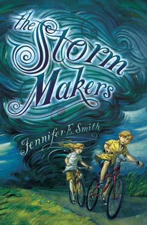 The Storm Makers de Jennifer E. Smith