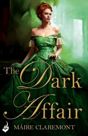 Claremont, M: The Dark Affair: Mad Passions Book 3 de Maire Claremont