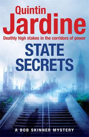 Jardine, Q: State Secrets (Bob Skinner series, Book 28) de Quintin Jardine