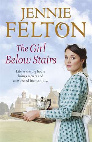 The Girl Below Stairs de Jennie Felton