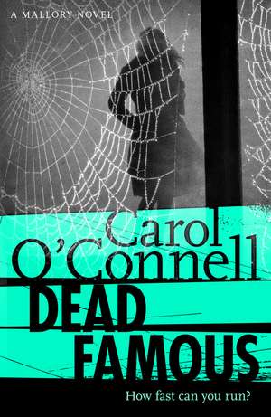 Dead Famous de Carol O'Connell