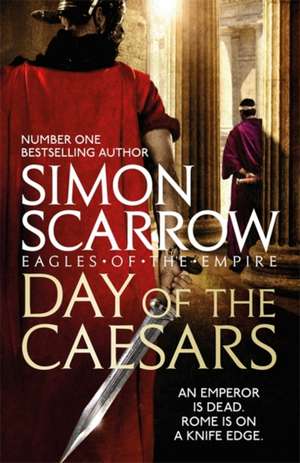 Day of the Caesars de Simon Scarrow